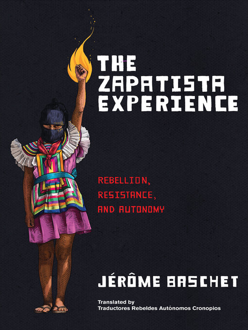 Title details for The Zapatista Experience by Jérôme Baschet - Available